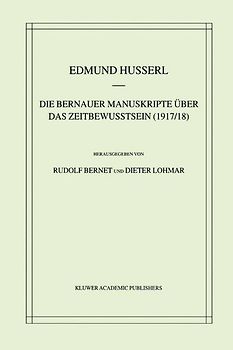 Die Bernauer Manuskripte Über das Zeitbewusstsein (1917/18)