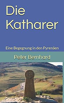 Die Katharer: Eine Begegnung in den Pyrenäen