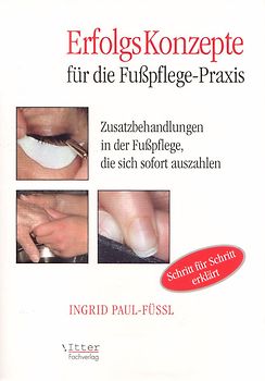 Erfolgskonzepte für die Fusspflegepraxis
