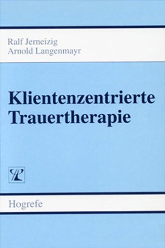 Klientenzentrierte Trauertherapie