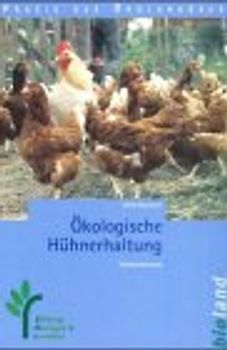 Ökologische Hühnerhaltung. Stallbaukonzepte