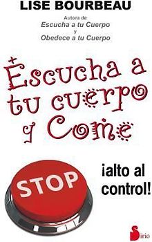 Escucha a Tu Cuerpo Y Come
