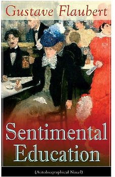 Sentimental Education (Autobiographical Novel)