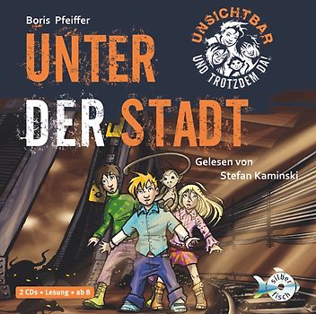 Unsichtbar und trotzdem da 2: Unter der Stadt
