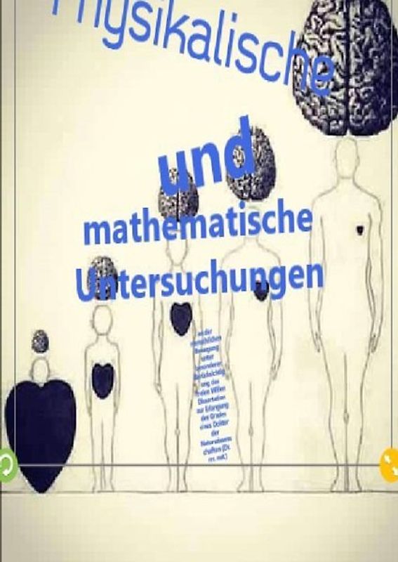 Physische u. mathematische Untersuchungen an der menschlichen Bewegung unter besonderer Berücksichtigung des freien Willen Dissertation zur Erlangung des Grades eines Doktors der Naturwissenschaften ( Dr. rer. nat.)