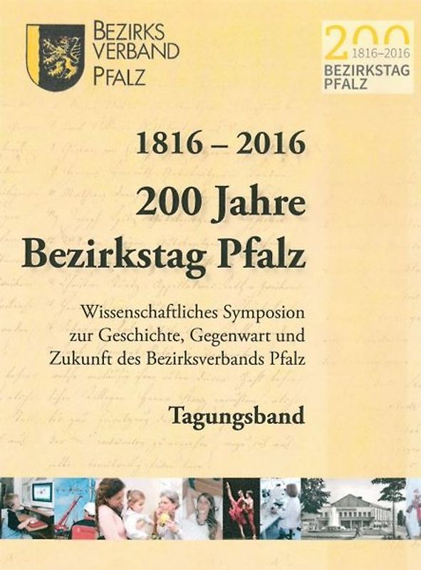 1816-2016 200 Jahre Bezirkstag Pfalz