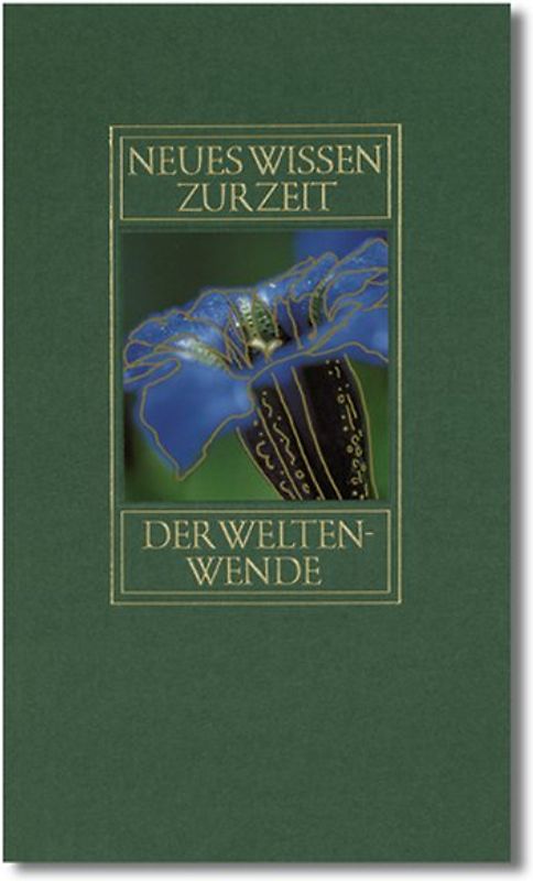 Neues Wissen zur Zeit der Weltenwende