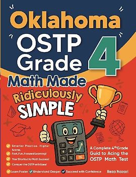 Oklahoma OSTP Grade 4 Math Made Ridiculously Simple