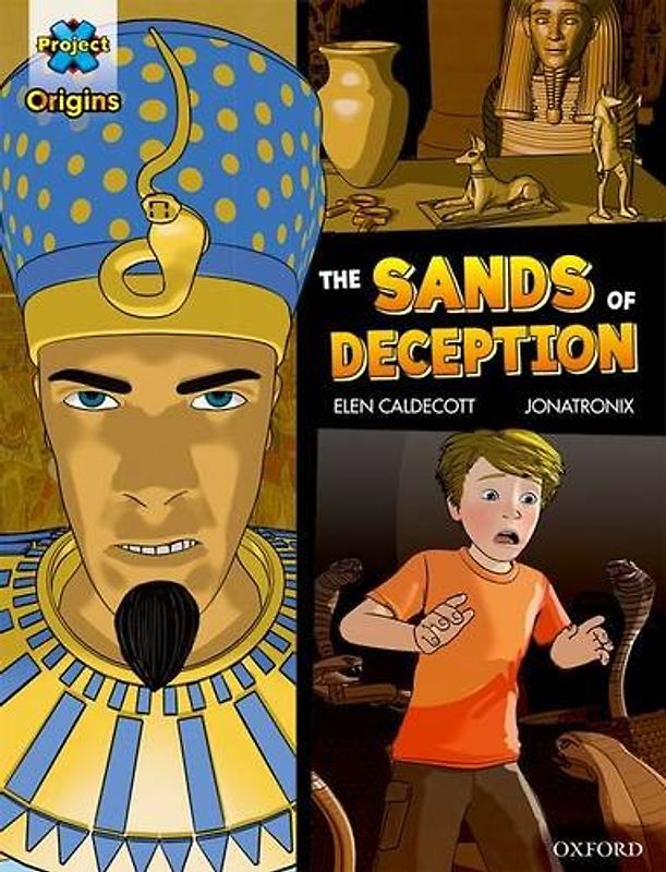 Project X Origins Graphic Texts: Dark Blue Book Band, Oxford Level 16: The Sands of Deception