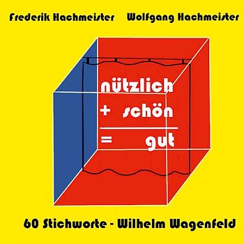 nützlich + schön = gut