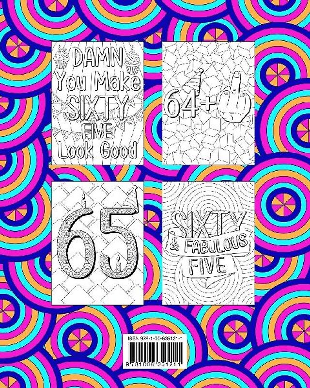 Well Look at You Turning 65 and Shit