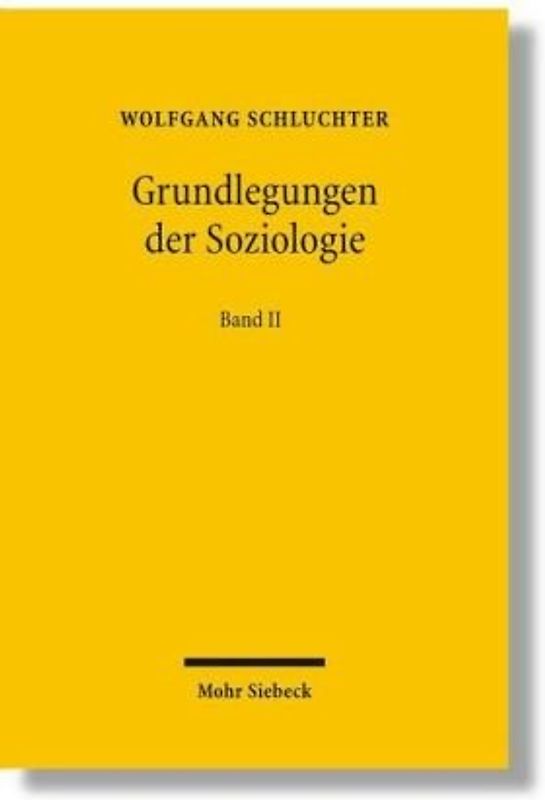 Grundlegungen der Soziologie. Eine Theoriegeschichte in systematischer Absicht