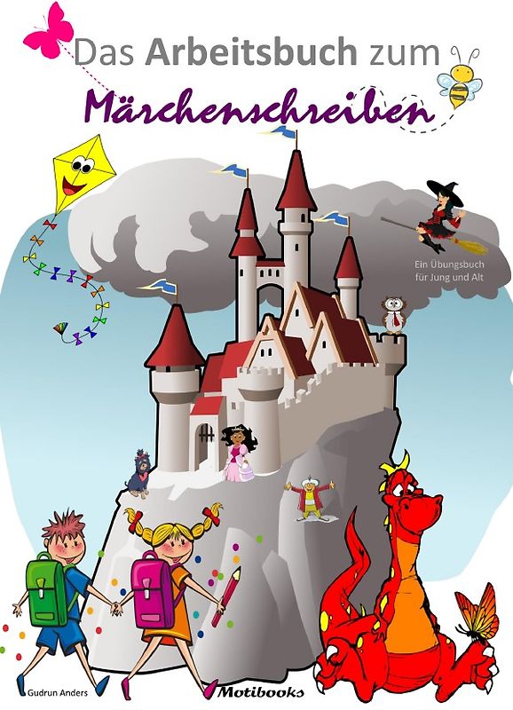 Das Arbeitsbuch zum Märchenschreiben