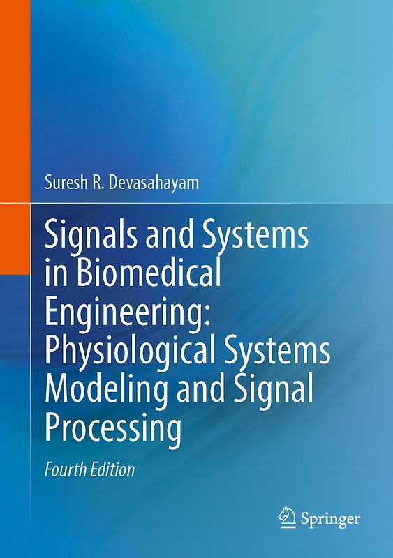 Signals and Systems in Biomedical Engineering: Physiological Systems Modeling and Signal Processing