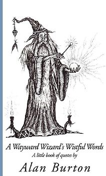 A Wayward Wizard's Wistful Words