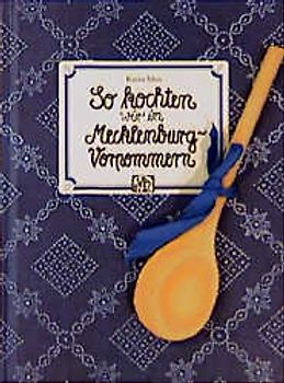 So kochten wir in Mecklenburg-Vorpommern