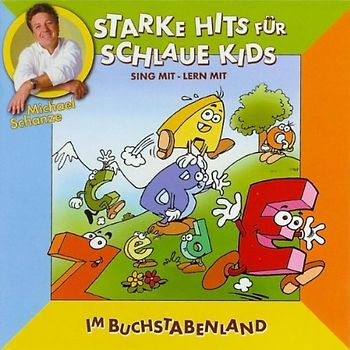 Starke Hits für Schlaue Kids - Im Buchstabenland