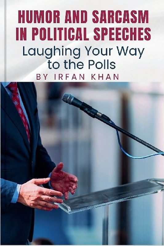 Humor and Sarcasm in Political Speeches