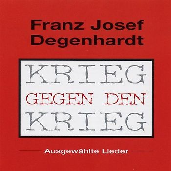 Franz Josef Degenhardt - Krieg Gegen Den Krieg