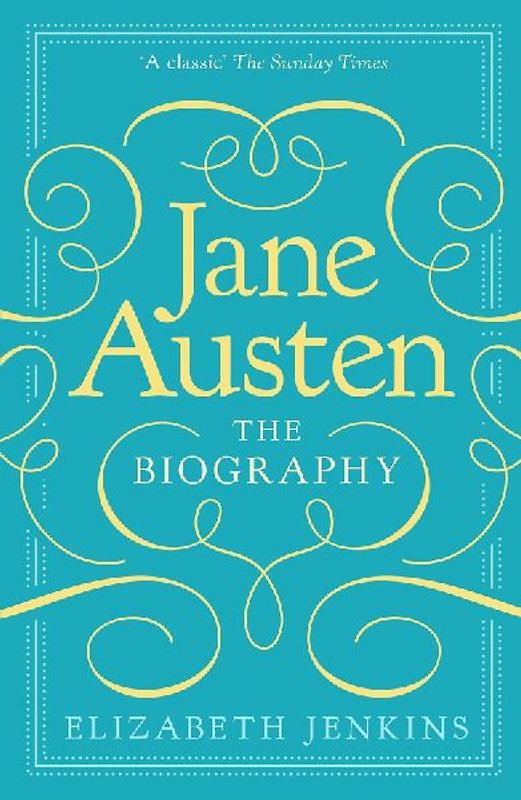 Jane Austen: The Biography