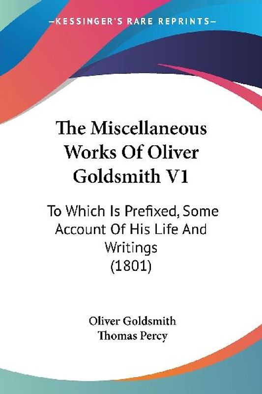 The Miscellaneous Works Of Oliver Goldsmith V1