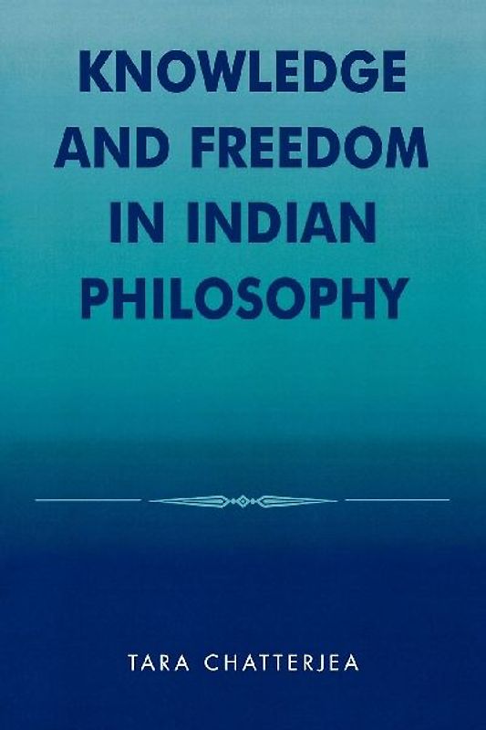 Knowledge and Freedom in Indian Philosophy