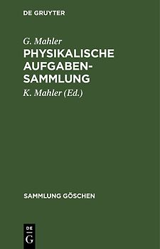 Physikalische Aufgabensammlung mit den Ergebnissen