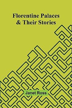 Florentine palaces & their stories