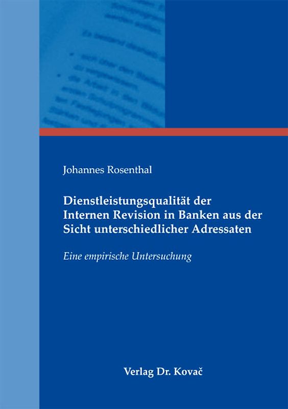 Dienstleistungsqualität der Internen Revision in Banken aus der Sicht unterschiedlicher Adressaten