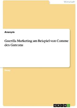 Guerilla Marketing am Beispiel von Comme des Garcons