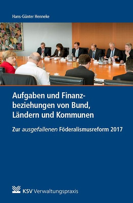 Aufgaben und Finanzbeziehungen von Bund, Ländern und Kommunen