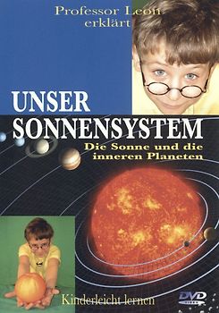 Prof. Leon erklärt: Unser Sonnensystem, Teil 1 (Die Sonne und die inneren Planeten) DVD