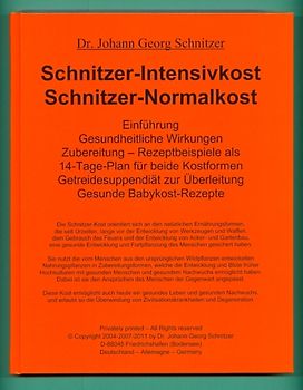 Schnitzer-Intensivkost, Schnitzer-Normalkost