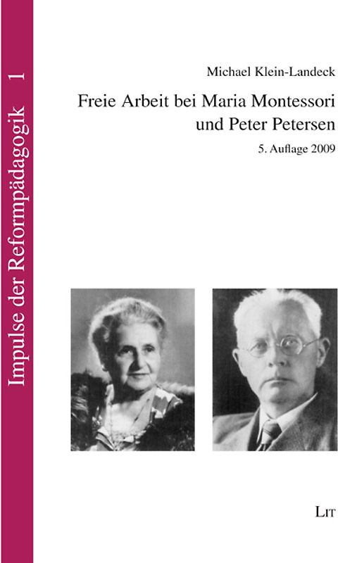 Freie Arbeit bei Maria Montessori und Peter Petersen