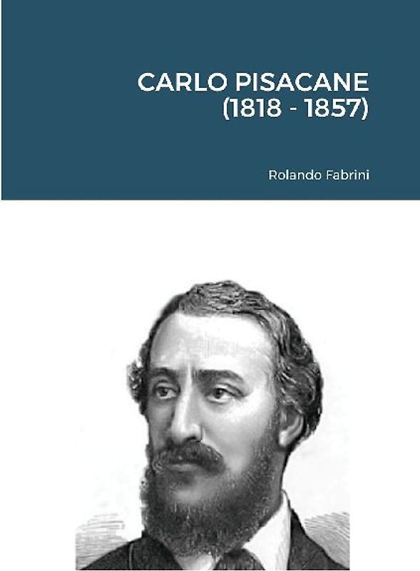 CARLO PISACANE (1818 - 1857)