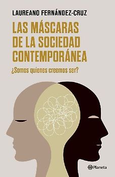 Las máscaras de la sociedad contemporánea