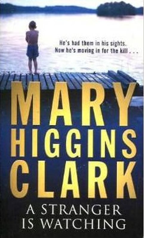 A Stranger Is Watching - Mary Higgins Clark