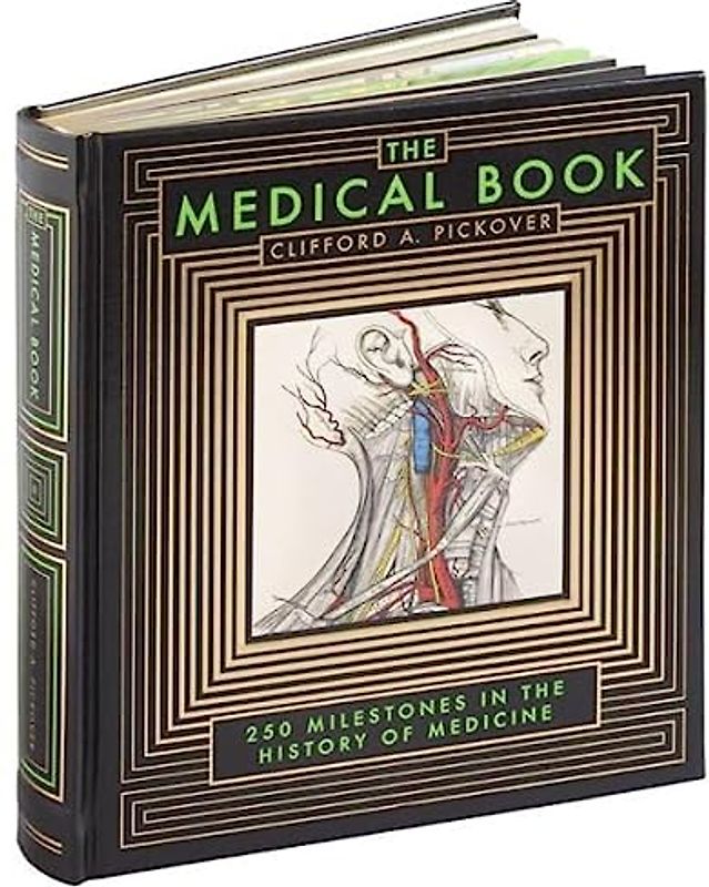 The Medical Book (Barnes & Noble Collectible Editions): 250 Milestones in the History of Medicine