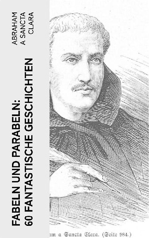 Fabeln und Parabeln: 60 Fantastische Geschichten