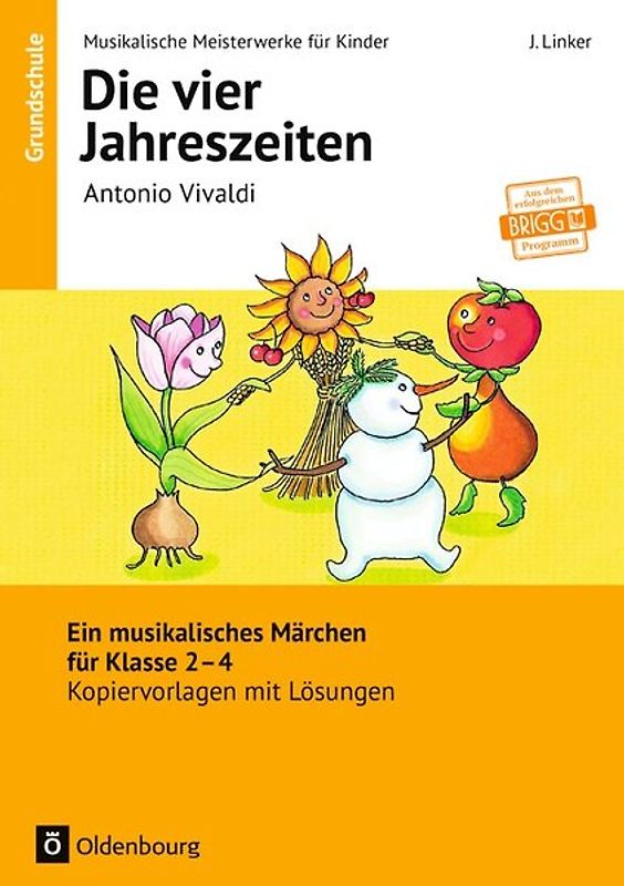 Musikalische Meisterwerke für Kinder / Antonio Vivaldi - Die vier Jahreszeiten (Neubearbeitung). Ein musikalisches Märchen für Klasse 2-4. Kopiervorlagen mit Lösungen