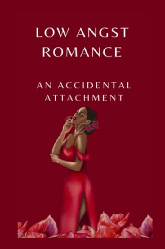 Low Angst Romance: An Accidental Attachment