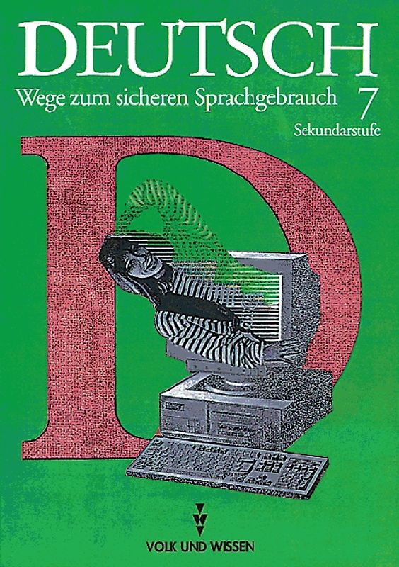 Deutsch: Wege zum sicheren Sprachgebrauch - Mittlere Schulformen Östliche Bundesländer / 7. Schuljahr - Schülerbuch