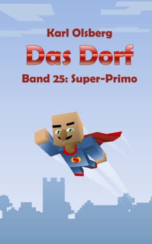 Das Dorf Band 25: Super-Primo