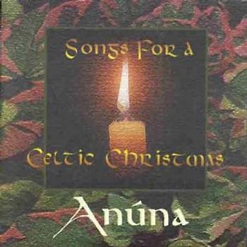 Anuna - Songs for a Celtic Christmas