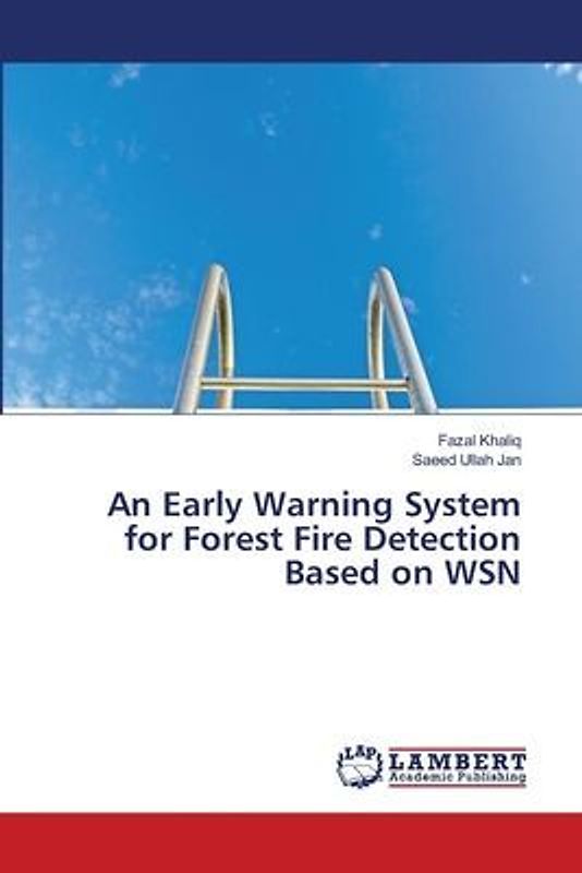 An Early Warning System for Forest Fire Detection Based on WSN