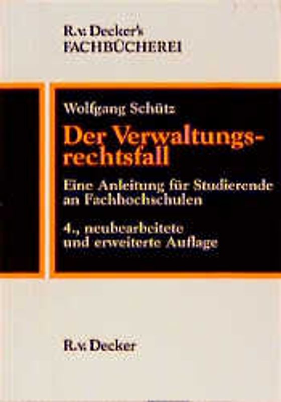 Der Verwaltungsrechtsfall. Eine Anleitung für Studierende an Fachhochschulen