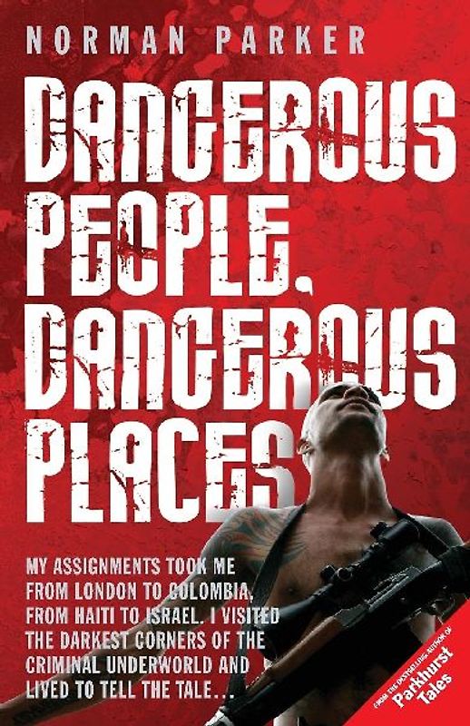 Dangerous People, Dangerous Place
