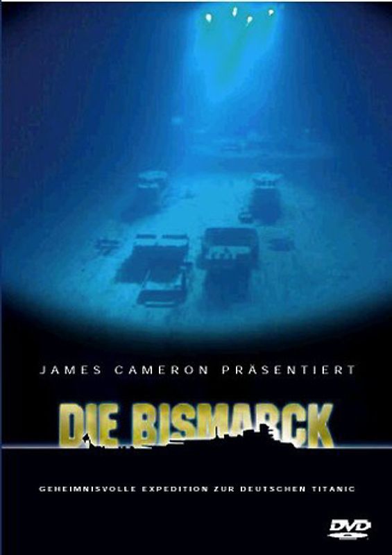 James Cameron präsentiert: Die Bismarck - Geheimnisvolle Expedition zur deutschen Titanic DVD