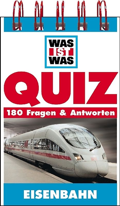 Eisenbahn. 180 Fragen & Antworten