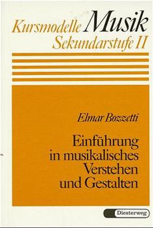 Einführung in musikalisches Verstehen und Gestalten